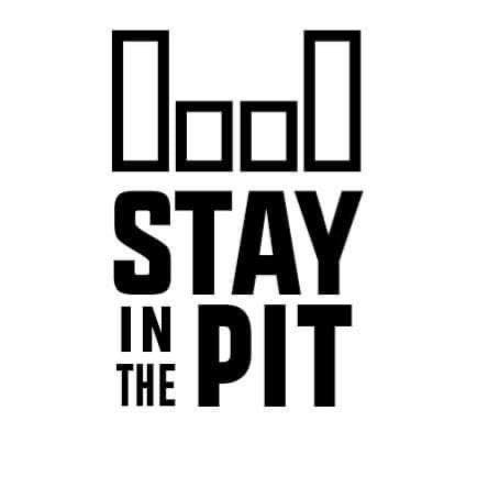 Stay in the pit